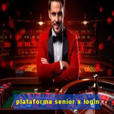 plataforma senior x login